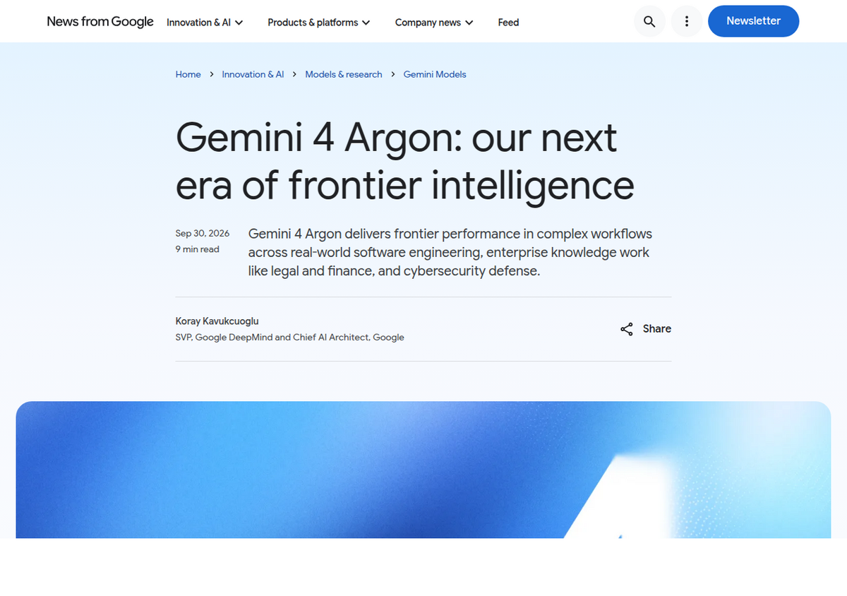 Googles offizieller Blogbeitrag „Gemini 4 Argon: our next era of frontier intelligence", datiert auf 30. Sep. 2026, mit Autorenzeile Koray Kavukcuoglu, SVP Google DeepMind and Chief AI Architect, Google.